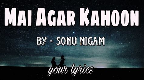 MAIN AGAR KAHOON | LYRICS |SONU NIGAM | SHREYA GHOSHAL - YouTube