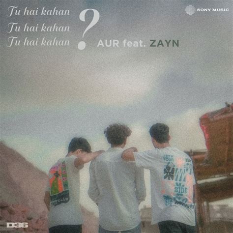 Tu hai kahan (feat. ZAYN) – Single – Songsio / FrkMusic