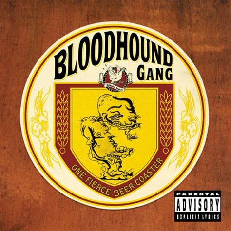 Bloodhound Gang - One Fierce Beer Coaster - Reviews - Album of The Year