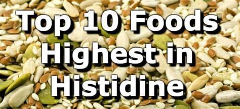 Top 10 Foods Highest in Histidine