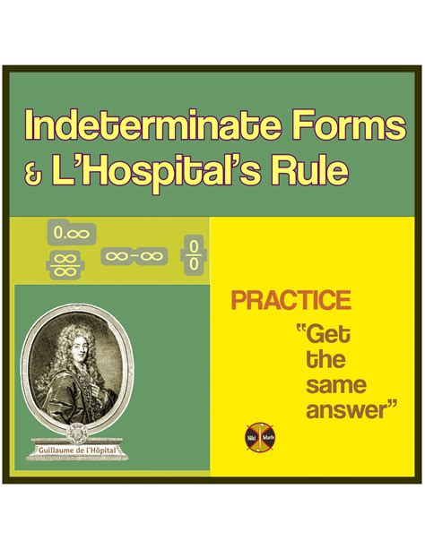 Indeterminate Forms & L’Hospital’s Rule - Practice "Get the Same Answer ...