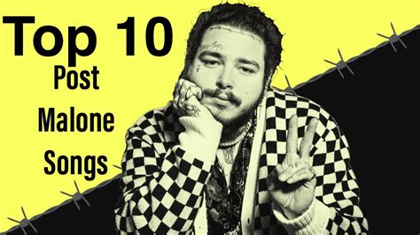 Top 10 Post Malone Songs of All Time!!! - YouTube