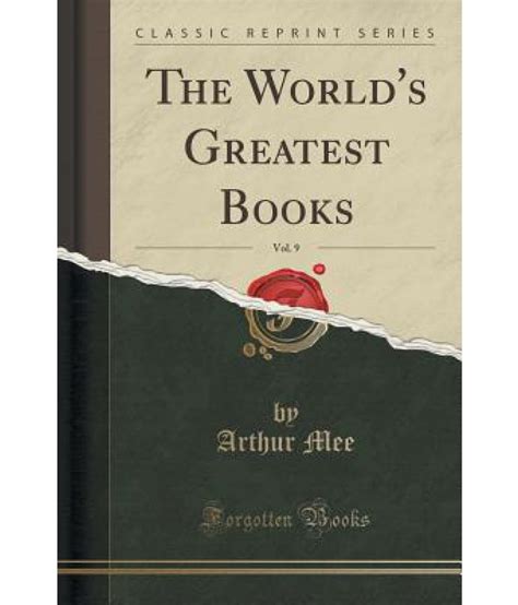 The World's Greatest Books, Vol. 9 (Classic Reprint): Buy The World's ...