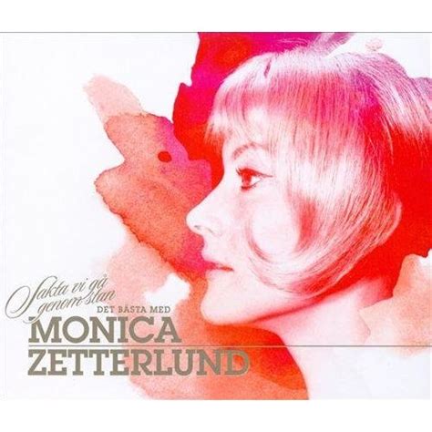 Sakta VI Ga Genom Stan: Det Basta Med Monica Zetterlund (CD1) - Monica ...