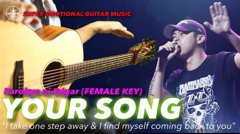 Your Song FEMALE KEY Parokya ni Edgar Instrumental guitar karaoke cover ...