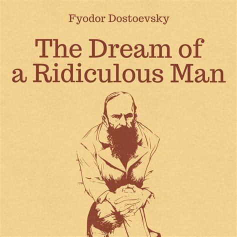 The Dream of a Ridiculous Man Audiobook by Fyodor Dostoevsky