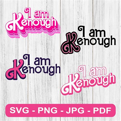 I Am Kenough SVG Bundle Bundle I Am Kenough PNG Barbi - Etsy