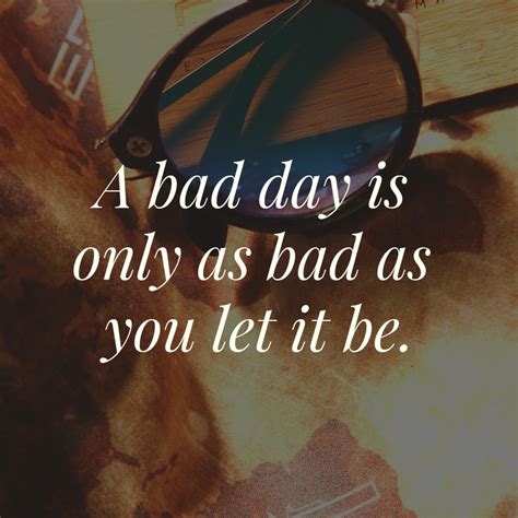 Bad Day Quotes