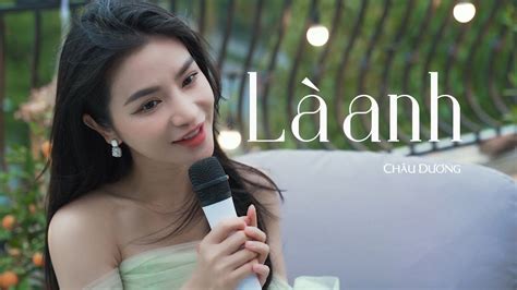 Là Anh | Châu Dương | MV Lyrics | Nhạc Trẻ Mới Nhất 2023 - YouTube