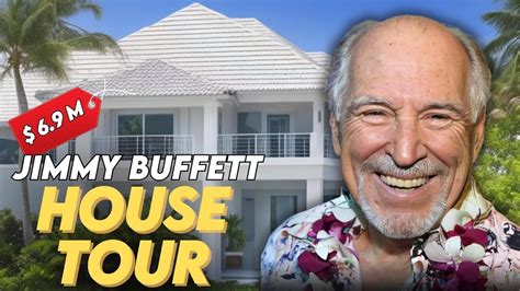 Jimmy Buffett | House Tour | Remembering The Margaritaville Singer's ...