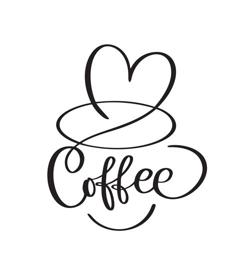 Vector logo of coffee cup with calligraphic text Coffee and heart ...