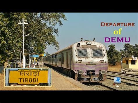 Tirodi - Tumsar Road DEMU Depart from Tirodi Railway Station (M.P ...