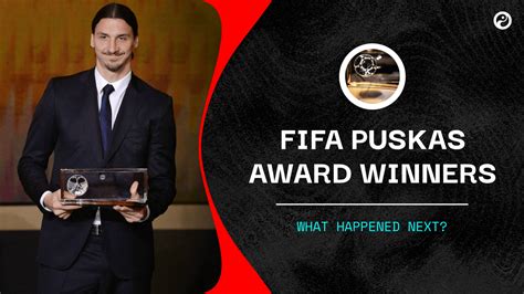 Every Puskas Award winner, and how their career panned out afterward ...