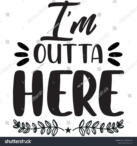 I'm Outta' Here Photos and Images & Pictures | Shutterstock