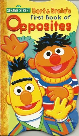 Bert & Ernie's First Book of Opposites (Sesame Street "First" Board ...