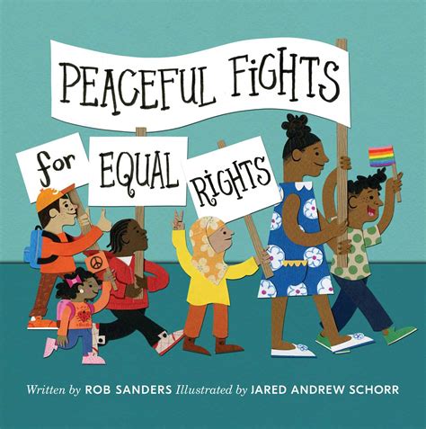 Peaceful Fights for Equal Rights | Book by Rob Sanders, Jared Andrew ...