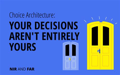 Choice Architecture: Your Decisions Aren't Entirely Yours