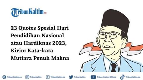 23 Quotes Spesial Hari Pendidikan Nasional atau Hardiknas 2023, Kirim ...