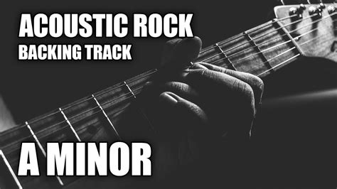 Acoustic Rock Guitar Backing Track In A Minor Chords - Chordify