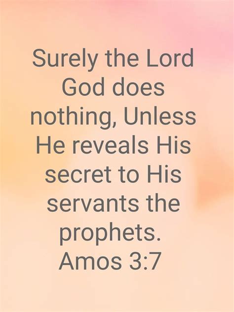 an image with the words, surely the lord god does nothing unless he ...