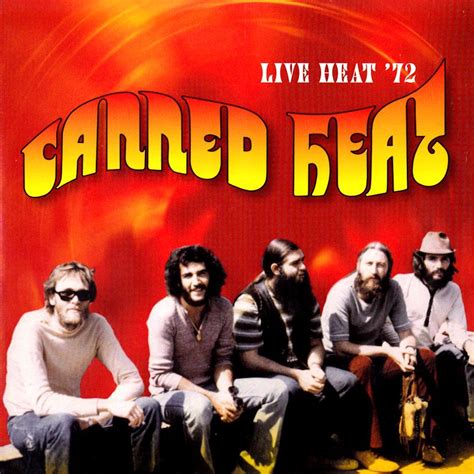 Canned Heat - Live Heat '72 Southern Rock, Canned Heat, Fatty Liver ...