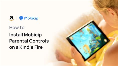 How to Setup Parental Controls on Amazon Kindle Fire Devices | Mobicip ...