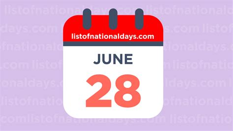 June 28th: National Holidays,Observances and Famous Birthdays