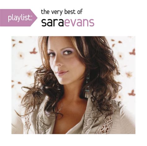 Sara Evans - Playlist: The Very Best Of Sara Evans - Amazon.com Music