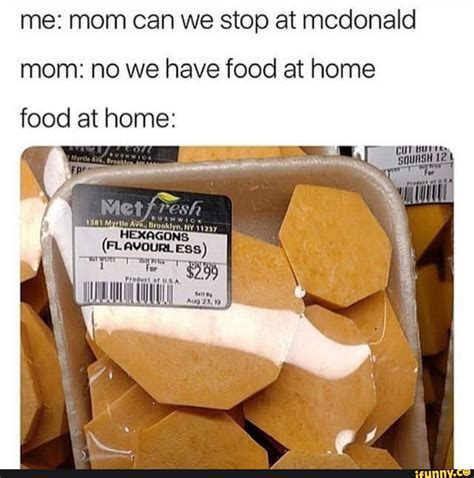 We Got Food At Home Meme - takeoutmoms