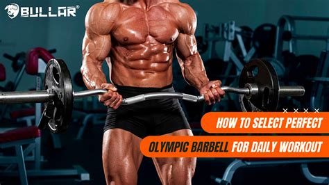 How to select the Perfect Olympic Barbell for daily workout