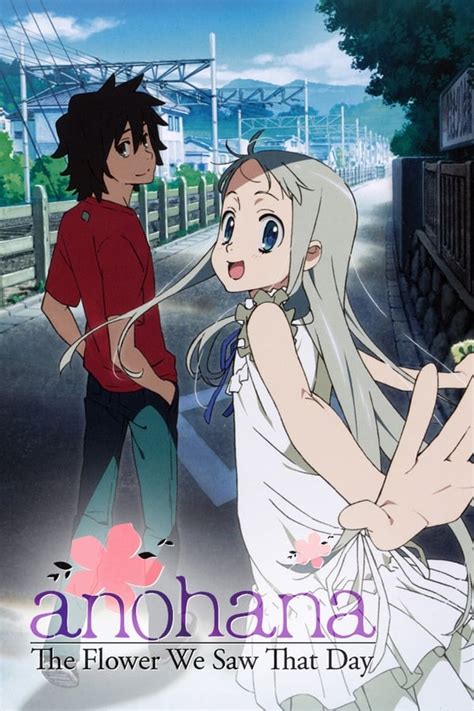 AnoHana: The Flower We Saw That Day (TV Series 2011-2011) — The Movie ...