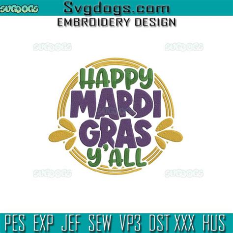 Mardi Gras Embroidery Design File, Happy Mardi Gras Yall Mardi Gras ...