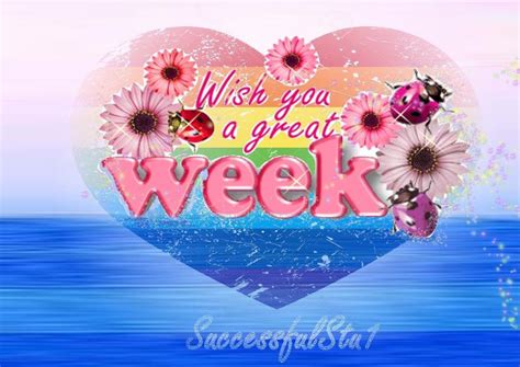 Wish You A Great Week Pictures, Photos, and Images for Facebook, Tumblr ...