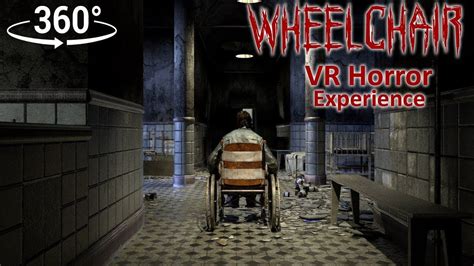 360° Horror: Wheelchair VR Horror Experience | Abandoned hospital ...