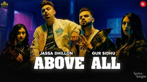 ABOVE ALL LYRICS - Jassa Dhillon, Gur Sidhu - Ft. Ishika, Manisha ...