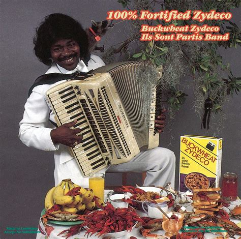 Buckwheat Zydeco – 100% Fortified Zydeco | Louisiana Music Factory