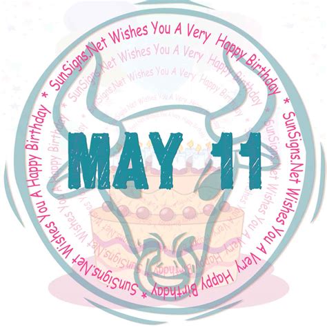 May 11 Zodiac is Taurus, Birthdays and Horoscope - SunSigns.Net