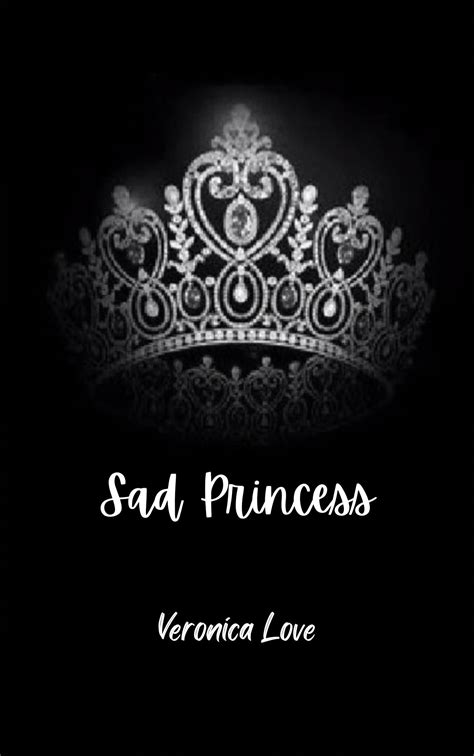 Sad Princess by Veronica Love | Goodreads