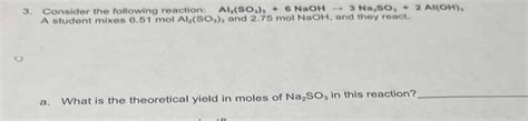 [ANSWERED] 2 Al OH 3 Consider the following reaction Al SO 6 NaOH 3 Na ...