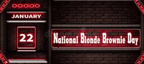 22 January, National Blonde Brownie Day, Neon Text Effect on Bricks ...