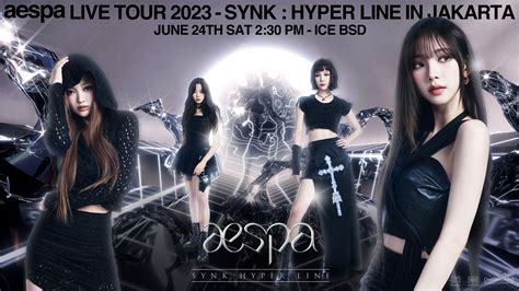 aespa LIVE TOUR 2023 ‘SYNK : HYPER LINE’ in JAKARTA - Dyandra Global ...