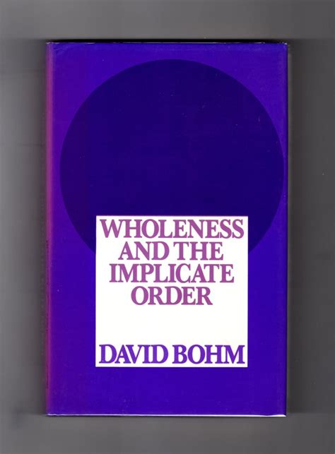 Wholeness and the Implicate Order by David Bohm | David bohm ...