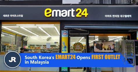 South Korea’s Emart24 opens first outlet in Malaysia - JR Sharing