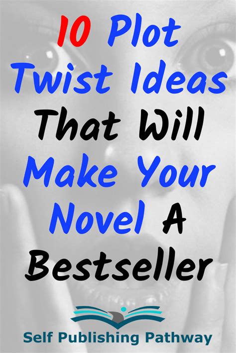 10 Plot Twist Ideas That Will Make Your Novel A Bestseller | Writing ...