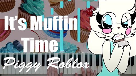 It's muffin time animation | Piggy ROBLOX (Piano Cover) - YouTube