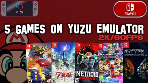 Nintendo Switch - 5 Games on Yuzu Emulator (2K/60FPS) - YouTube