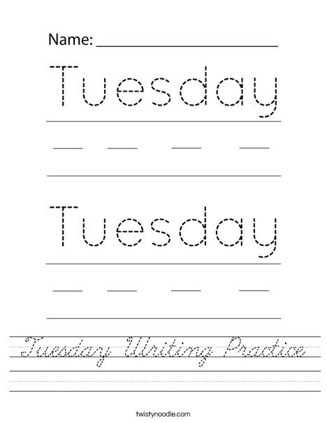 Tuesday Writing Practice Worksheet - Cursive - Twisty Noodle