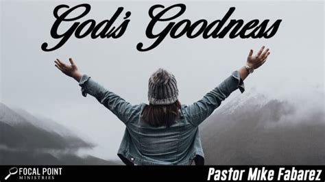 God's Goodness - Focal Point Ministries