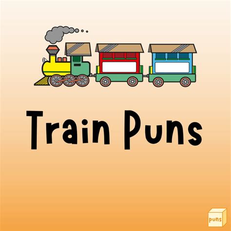 65+ Train Puns That Are on the Laughter Track - Box of Puns