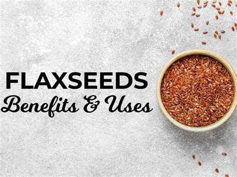 Flaxseed: Health Benefits, Uses, Side Effects and More | TheHealthSite.com